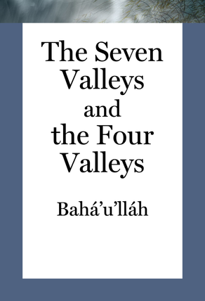 The Seven Valleys and the Four Valleys