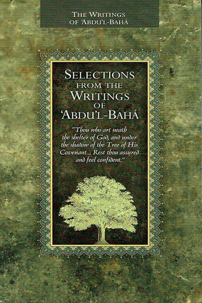 Selections from the Writings of 'Abdu'l-Bahá