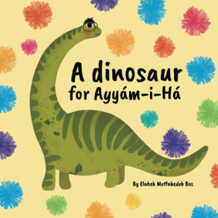 A Dinosaur for Ayyám-i-Há