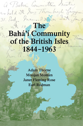 The Bahá’í Community of the British Isles, 1844–1963