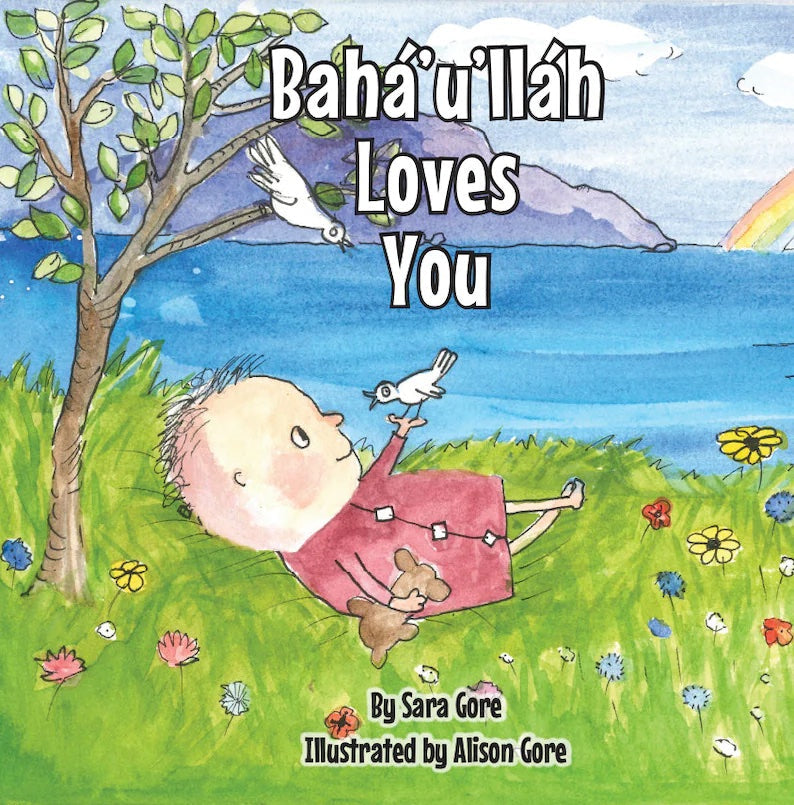 Bahá’u’lláh Loves You