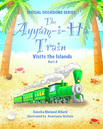 The Ayyám-i-Há Train Visits the Islands