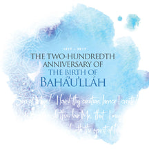 The Two-Hundredth Anniversary of the Birth of Bahá’u’lláh