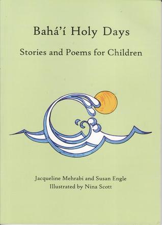 Bahá'í Holy Days (Stories and Poems for Children)
