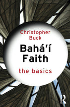 Bahá’í Faith: The Basics