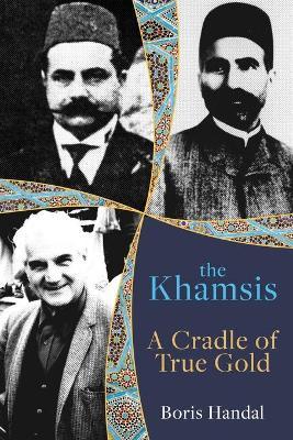 The Khamsis: A Cradle of Pure Gold