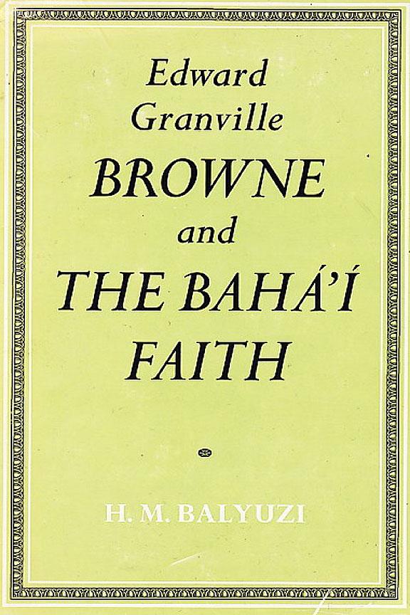 E. G. Browne and the Bahá'í Faith