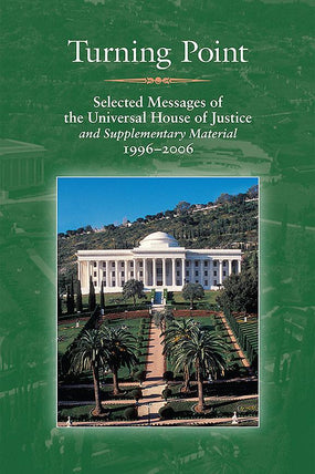 Turning Point: Selected Messages of the Universal House of Justice