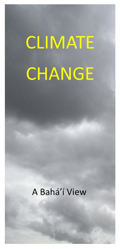 Climate Change: A Bahá’í View (Pack of 10 leaflets)