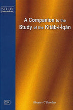 Companion to the Study of the Kitab-i-Iqan