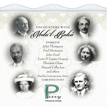 Encounters with ‘Abdu’l-Bahá (CD)