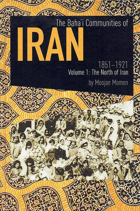 Bahá'í Communities of Iran, Vol. 1
