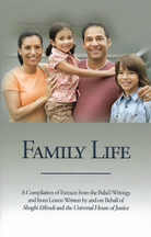 Family Life: A Compilation of Extracts from the Bahá'í Writings
