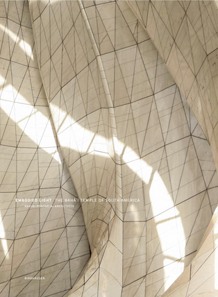 Embodied Light: The Bahá’í Temple of South America