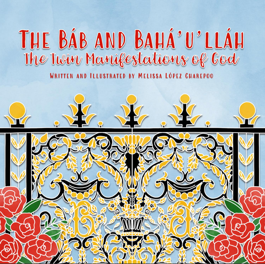 The Báb and Bahá’u’lláh
