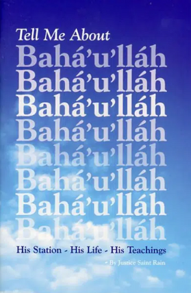 Tell Me About Baha'u'llah