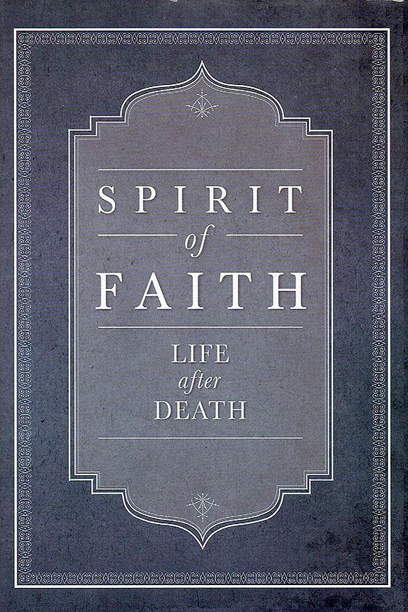 Spirit of Faith: Life After Death