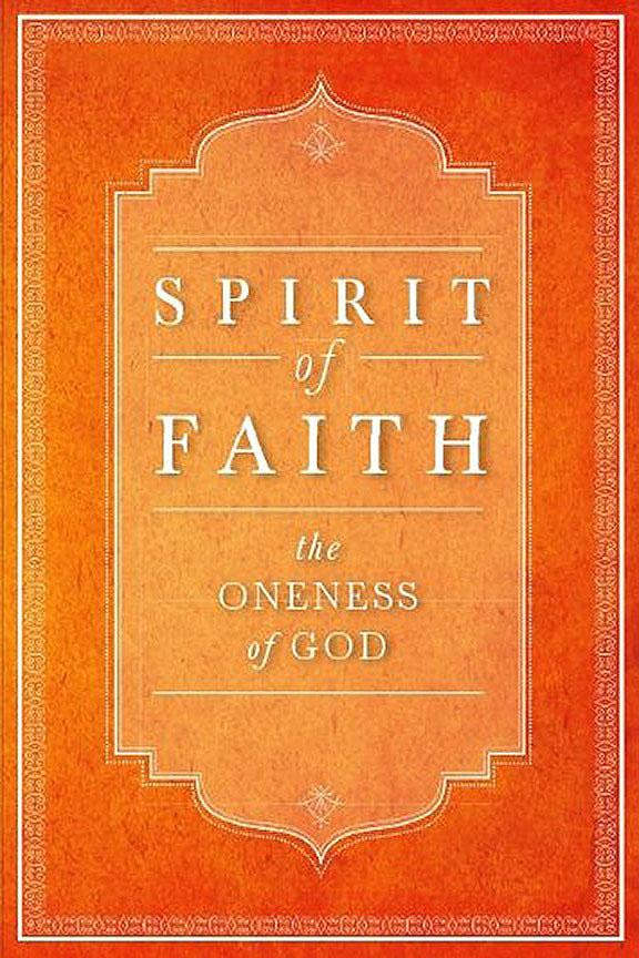 Spirit of Faith: Oneness of God