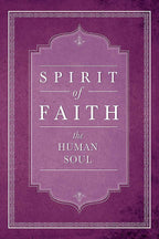 Spirit of Faith: the Human Soul