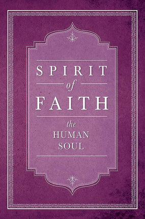 Spirit of Faith: the Human Soul