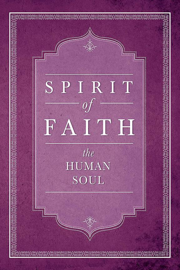 Spirit of Faith: the Human Soul