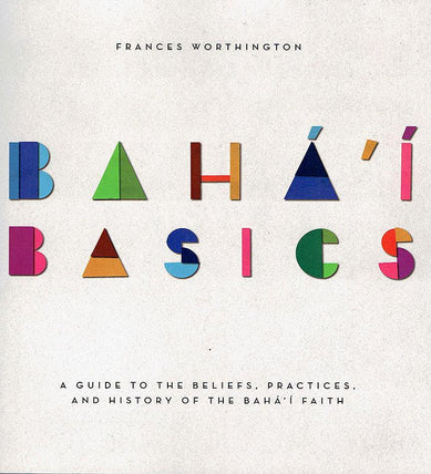 Bahá'í Basics