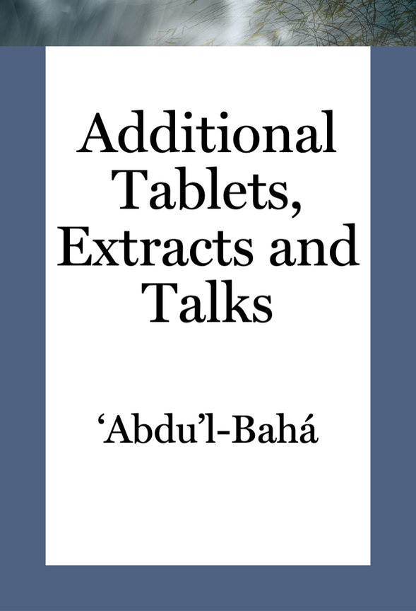 Additional Tablets, Extracts and Talks