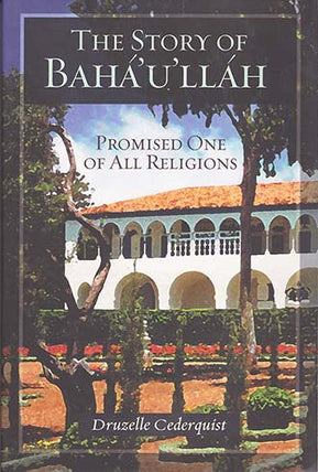 The Story of Bahá’u’lláh