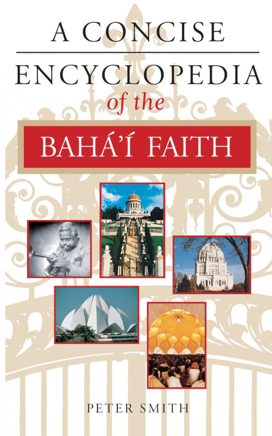 A Concise Encyclopedia of the Bahá'í Faith