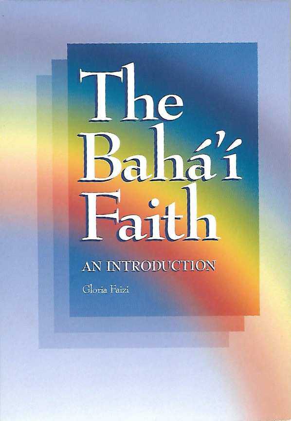 The Bahá’í Faith - An Introduction