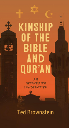Kinship of the Bible and Qur'an: An Interfaith Perspective