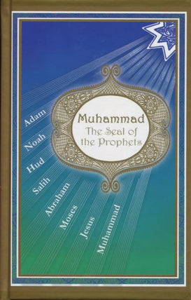 Muhammad The Seal of the Prophets