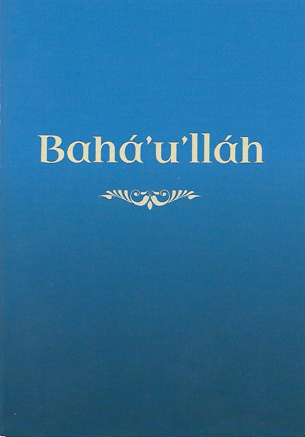A Booklet about Bahá’u’lláh 
